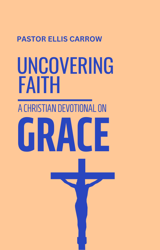 Uncovering Faith - A Christian Devotional on GRACE [PDF]
