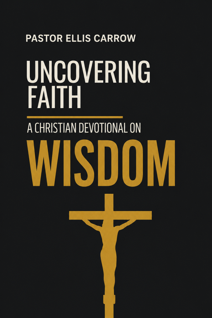 Uncovering Faith - A Christian Devotional on WISDOM [PDF]