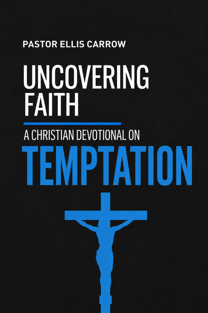 Uncovering Faith - A Christian Devotional on TEMPTATION [PDF]