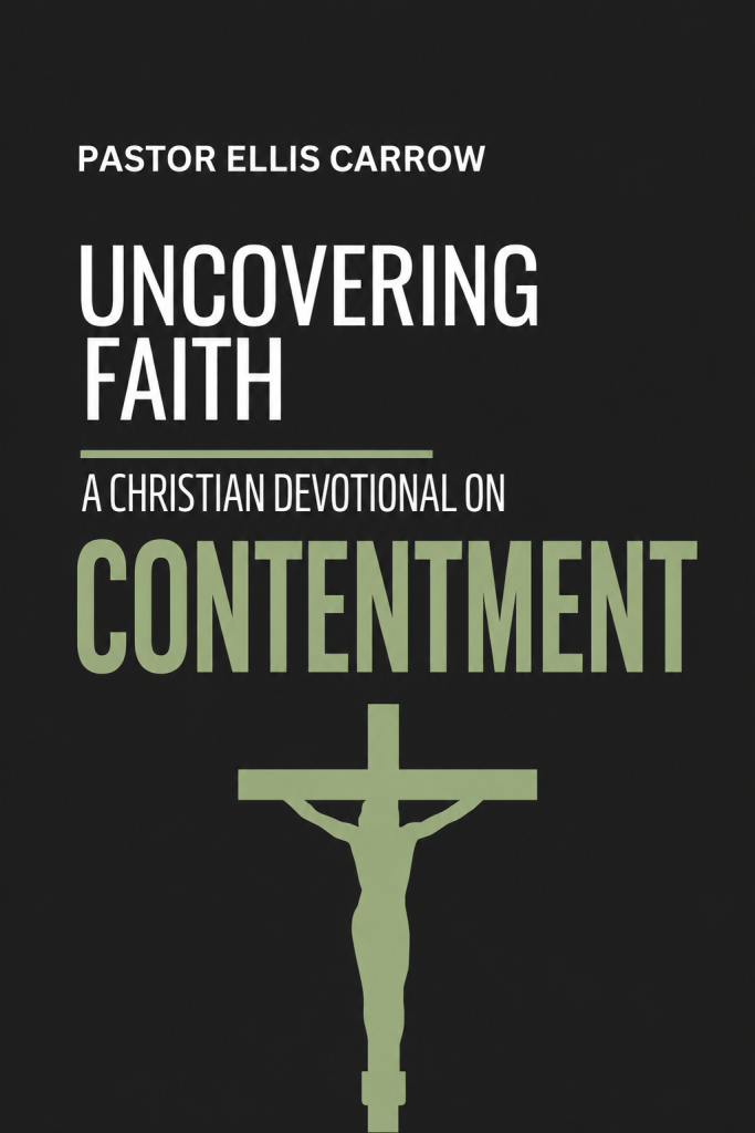 Uncovering Faith - A Christian Devotional on CONTENTMENT [PDF]