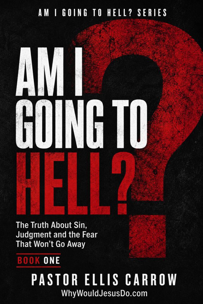 Am I Going to Hell? What the Bible Really Says About Sin, Salvation, Judgment and Grace | PDF